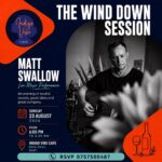 Poster for The Wind Down Session live music night with Matt Swallow at Indigo Vibe Cafe, Sunday 23 August 2026